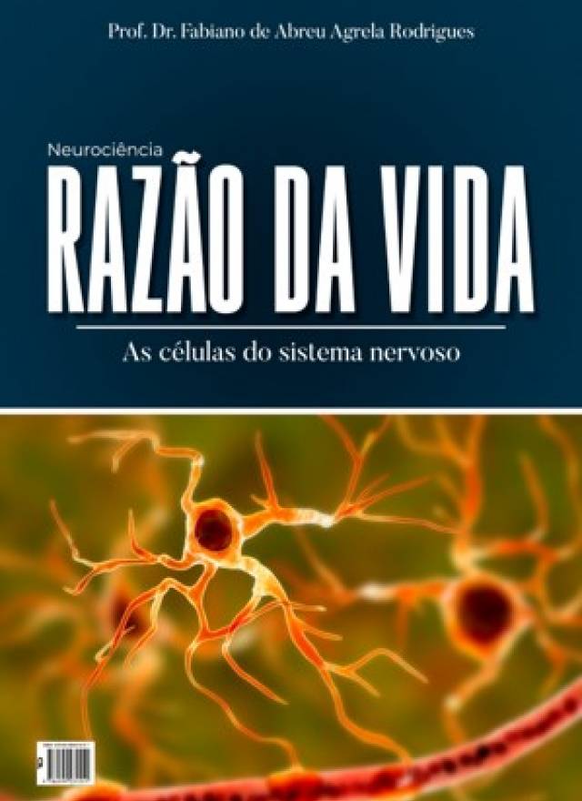 Razão da Vida: As células do sistema nervoso eBook Kindle