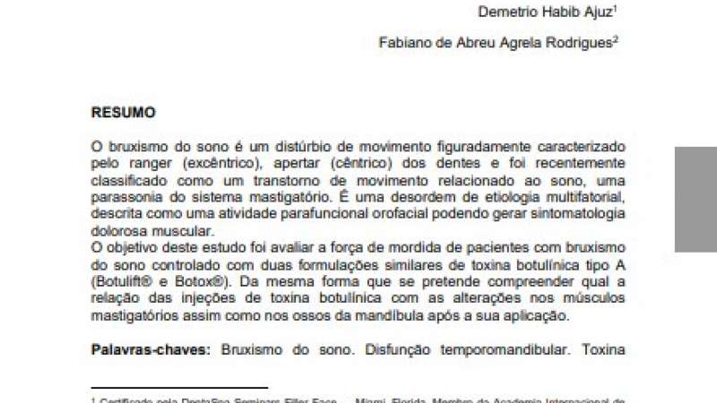 A INFLUÊNCIA DA TOXINA BOTULÍNICA NOS MÚSCULOS MASTIGATÓRIOS O bruxismo do sono é um distúrbio de movimento figuradamente caracterizado pelo ranger (excêntrico), apertar (cêntrico) dos dentes e foi recentemente classificado como um transtorno de movimento relacionado ao sono, uma